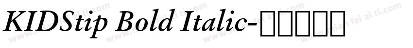 KIDStip Bold Italic字体转换
